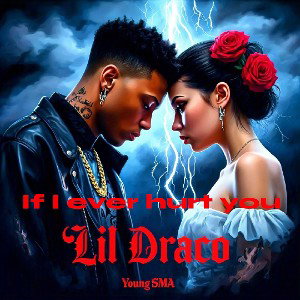 Lil Dreco - If I ever hurt you ft Young SMA 