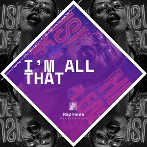 I’m all that 