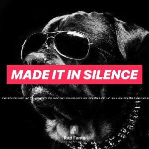 Made it in silence