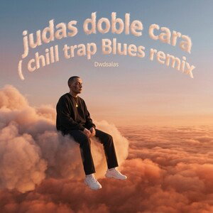 judas doble cara  ( chill trap Blues retmix