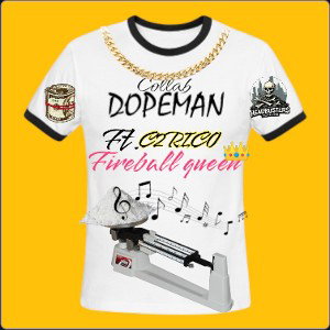 DOPEMAN FEATURING DC FIREBALL QUEEN 👑 & C2RICO. COLLABORATION