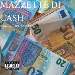 Schizzo - Mazzette di Cash (feat. Rik The Kid) 
