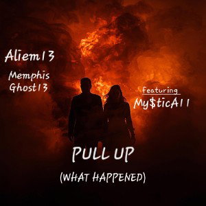 PULL UP (WHAT HAPPENED)