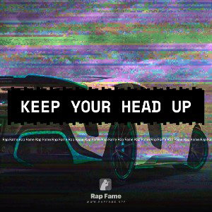 keep your head up 