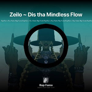  Zeilo ~ Dis tha Mindless Flow 