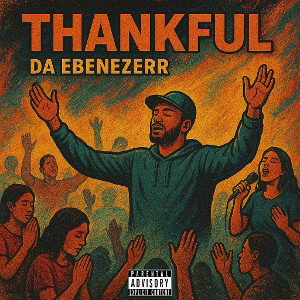Thankful– Da Ebenezerr 