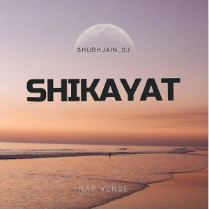 SHIKAYAT...