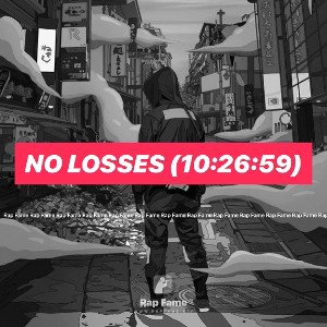 No Losses (10:26:59)