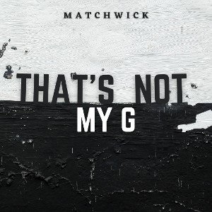 THATS NOT MY G (OFFICIAL)