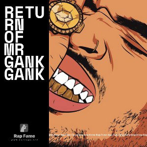 return of Mr Gank Gank 