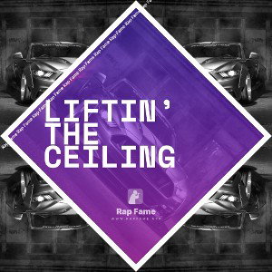 Liftin’ The Ceiling