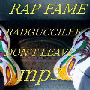 RADGUCCILEE - Don't Leave.