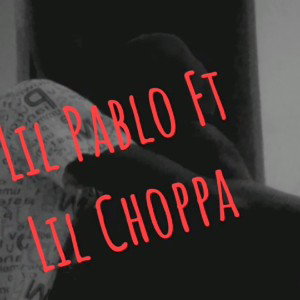 LIL PABLO FT LILY CHOPPA - They dont like me