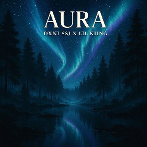 Dxni Ssj Ft Lil Kiing - AURA