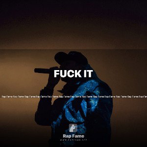 fuck it
