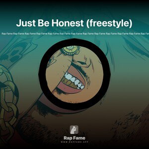 Just Be Honest (freestyle)