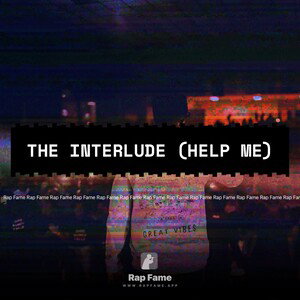 The Interlude (Help Me)