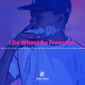 I Do What I Do Freestyle