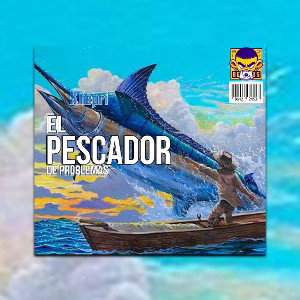 El PESCADOR DE PROBLEMAS - TOSTHAO