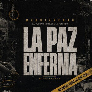 MAQUIAVERSO | LA PAZ ENFERMA.