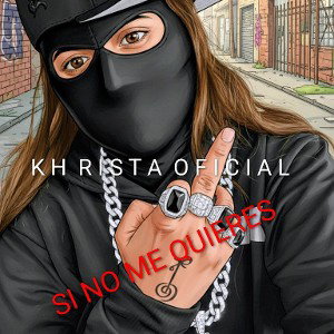 SI NO ME QUIERES - KHRISTA OFICIAL