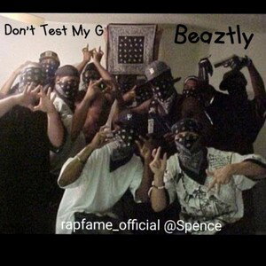 Don't test my G wannabe 