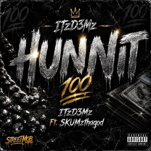 HUNNIT- ITzD3Mz Ft SKUMzthagod 