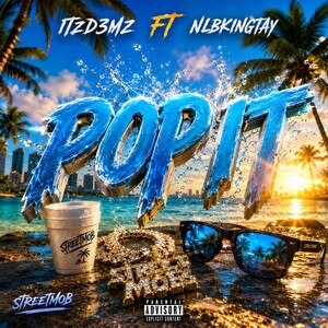 POP IT! -ITzD3Mz Ft NLBKINGTAY