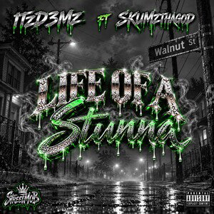LIFE OF A STUNNA-ITzD3Mz Ft Skumzthegod