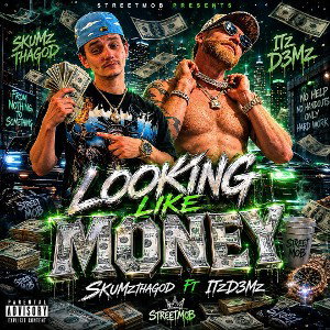 Looking Like Money- SKUMzthagod Ft ITzD3Mz 
