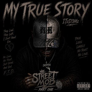 My True Story Pt1-ITzD3Mz 