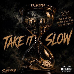 Take IT Slow - ITzD3Mz 