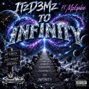 TO INFINITY- ITzD3Mz Ft MzGabz