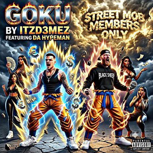 Goku- ITzD3Mz Ft DA HYPEMAN  