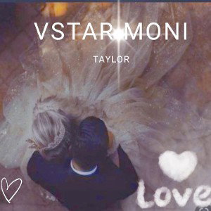VSTAR MONI x TAYLOR