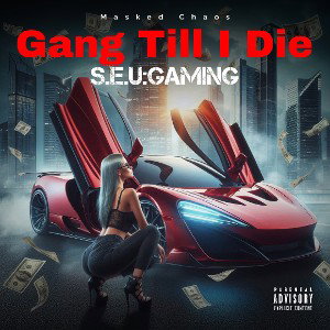 Gang Till I Die