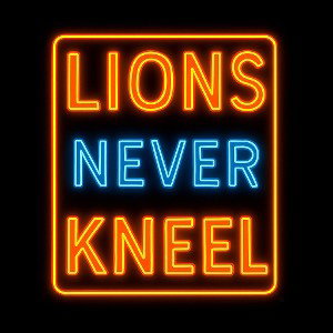 Lions Never Kneel