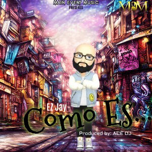 EZ Jay - Como Es