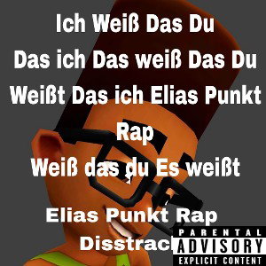 🎵Elias Punkt Rap. Ich weiß dass du weißt 🎵 