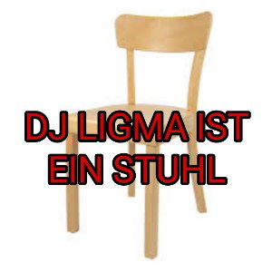 Dj Ligma İst Ein Stuhl (Disstrack Gegen DJ Ligma) 