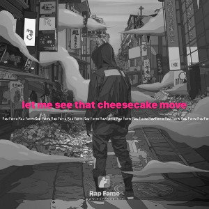 let me see that cheesecake move