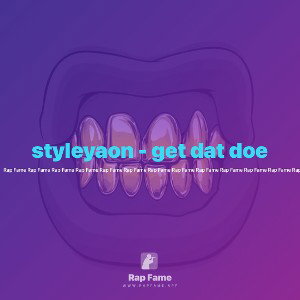 styleyaon - get dat doe