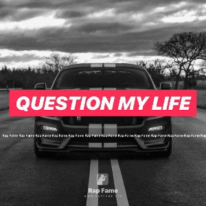 Question my life