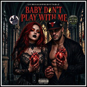 Baby Don't Play With Me