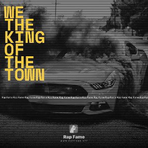 we the king of the town
