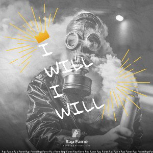 I will I will