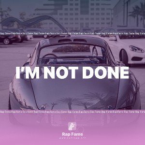 I’m not done