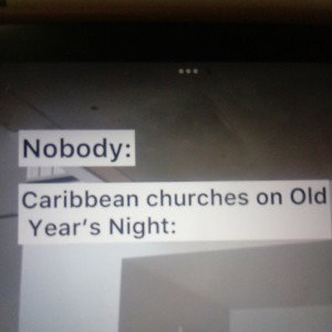 Caribbean churches on old years night