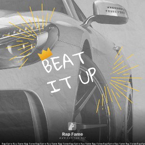beat it up