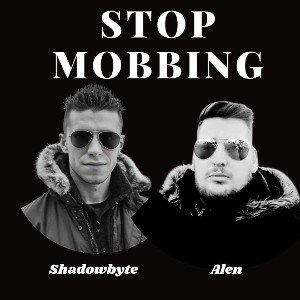 alen.feat schadowbyte91 stopp Mobbing 